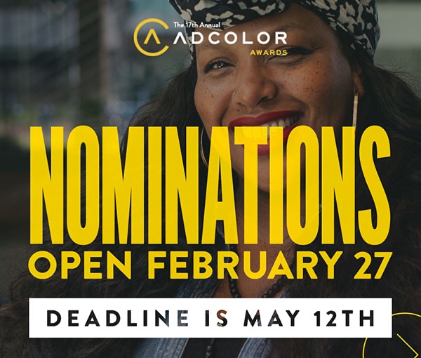 ADCOLOR Awards graphic announcing nominations opening February 27 with a May 12th deadline, set in the brand's yellow over a portrait.