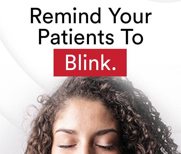 A banner reading Remind Your Patients To Blink, above a woman with her eyes closed.