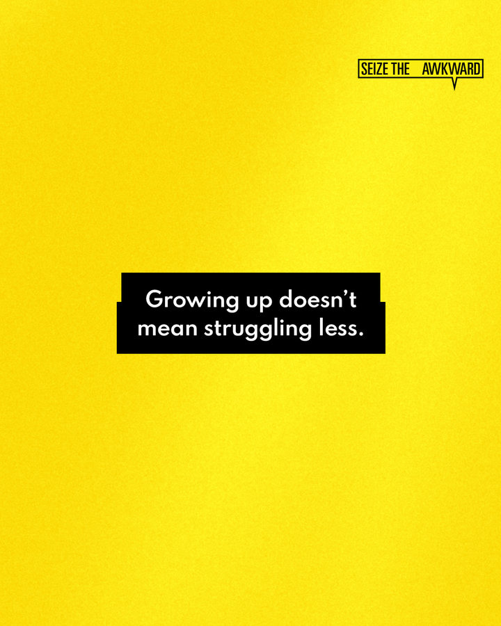 A bold yellow post with the line: Growing up doesn't mean struggling less.